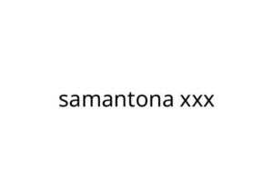 samantona xxx