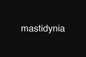 mastidynia