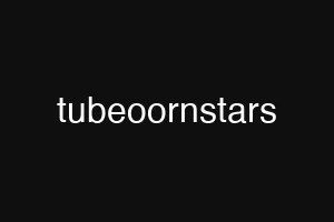 tubeoornstars