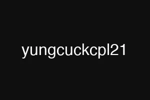 yungcuckcpl21